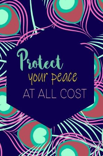 Protect Your Peace at All Cost