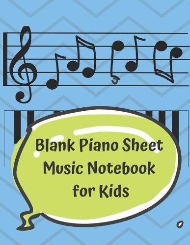 Blank Piano Sheet Music Notebook for Kids