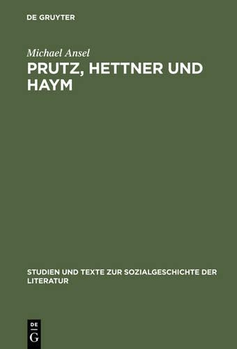 Prutz, Hettner Und Haym