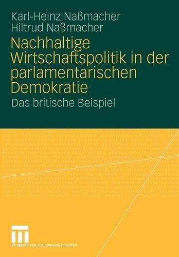 Nachhaltige Wirtschaftspolitik in der parlamentarischen Demokratie
