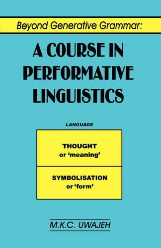 Beyond Generative Grammar: A Course in Performance Linguistics and Literature Studies, 1820-1970(English)