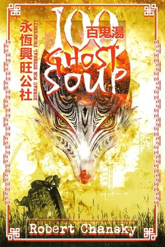 Hundred Ghost Soup: Book 1 of the Bureau for Eternal Prosperity series(1 Bureau for Eternal Prosperity)