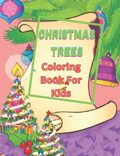 Christmas Trees Coloring Book For Kids