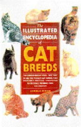 The Illustrated Encyclopedia of Cat Breeds