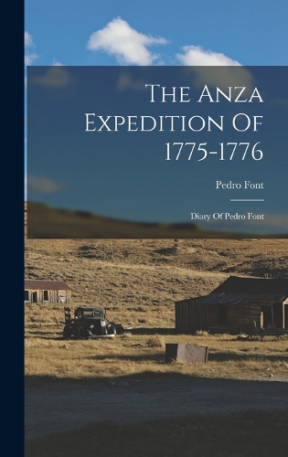 The Anza Expedition Of 1775-1776