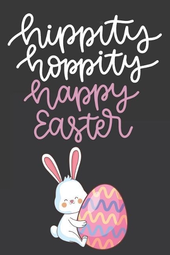 Hippity Hoppity Happy Easter