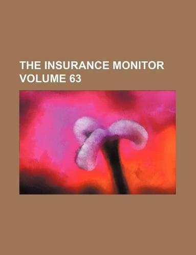 The Insurance Monitor Volume 63