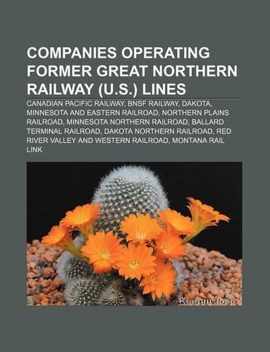 Companies Operating Former Great Northern Railway (U.S.) Lines
