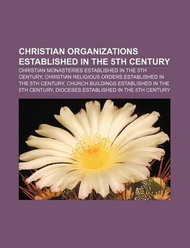 Christian Organizations Established in the 5th Century