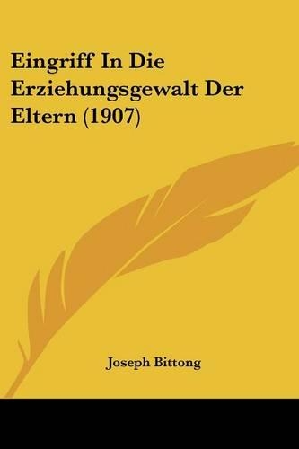 Eingriff In Die Erziehungsgewalt Der Eltern (1907)