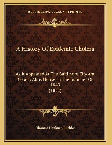 A History Of Epidemic Cholera