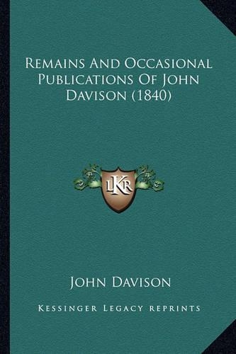 Remains And Occasional Publications Of John Davison (1840)