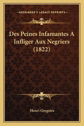 Des Peines Infamantes A Infliger Aux Negriers (1822)