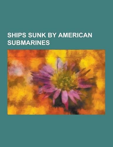 Ships Sunk by American Submarines