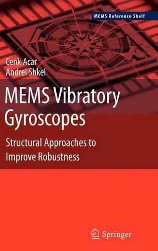 Mems Vibratory Gyroscopes: Structural Approaches to Improve Robustness