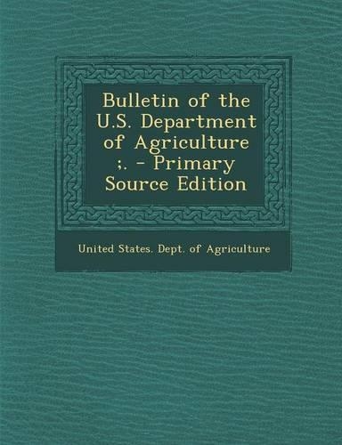 Bulletin of the U.S. Department of Agriculture;.: (English)