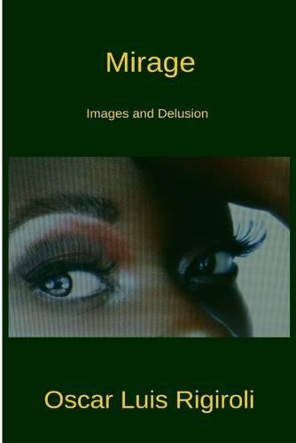 Mirage - Images and Delusions