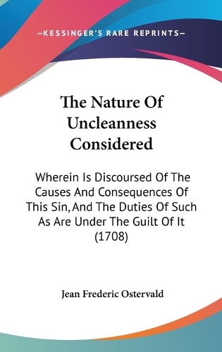 The Nature Of Uncleanness Considered