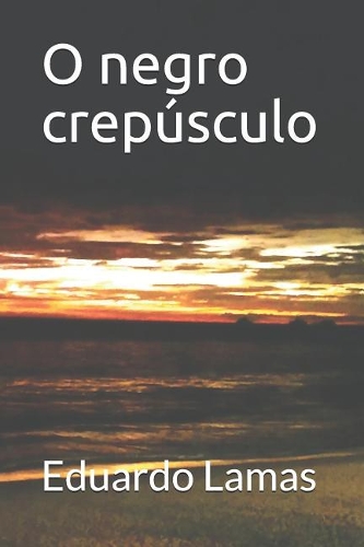 O negro crepúsculo
