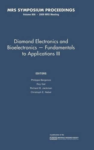 Diamond Electronics and Bioelectronics - Fundamentals to Applications III: Volume 1203: (MRS Proceedings)