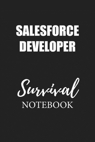 Salesforce Developer Survival Notebook: Small Undated Weekly Planner for Work and Personal Everyday Use Habit Tracker Password Logbook Music Review Playlist Diary Journal