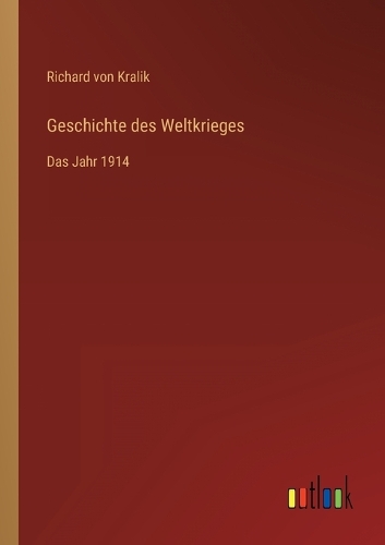 Geschichte des Weltkrieges: Das Jahr 1914