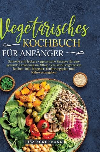 Vegetarisches Kochbuch für Anfänger