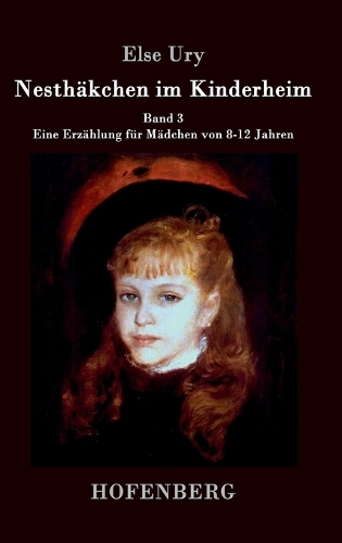 Nesthäkchen im Kinderheim: Band 3 Eine Erzählung für Mädchen von 8-12 Jahren(German)