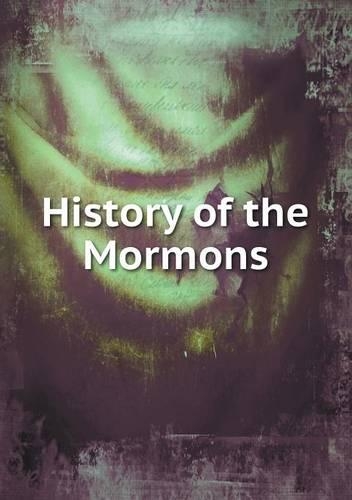 History of the Mormons