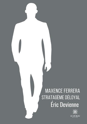 Maxence Ferrera: stratagème déloyal