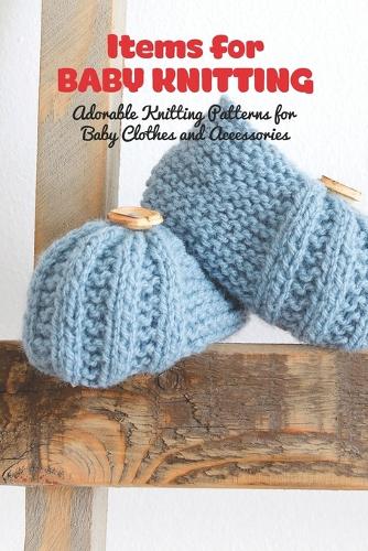 Items for Baby Knitting