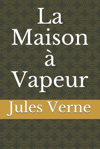 La Maison à Vapeur