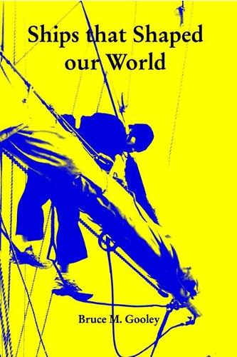Ships that shaped our World
