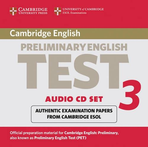 Cambridge Preliminary English Test 3 Audio CD Set (2 CDs): Examination Papers from the University of Cambridge ESOL Examinations(PET Practice Tests)