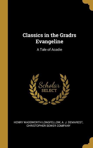 Classics in the Gradrs Evangeline