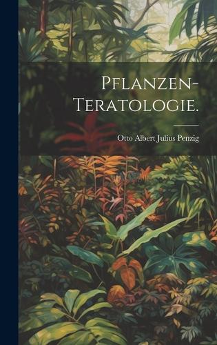 Pflanzen-Teratologie.