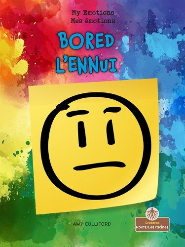 L'Ennui (Bored) Bilingual Eng/Fre: (Mes Émotions (My Emotions) Bilingual Eng/Fre)