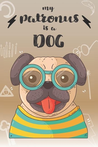 My Patronus is a Dog: Cute Dog Lovers Journal / Notebook / Diary / Birthday Gift (6x9 - 110 Blank Lined Pages)