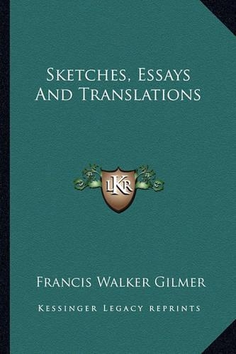 Sketches, Essays And Translations