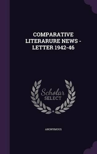 Comparative Literarure News -Letter 1942-46