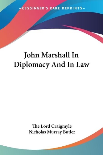 John Marshall In Diplomacy And In Law
