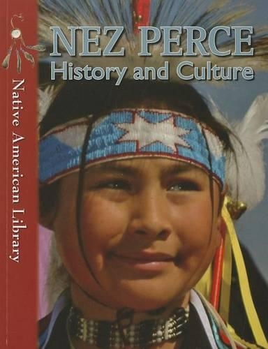 Nez Perce History and Culture: (Native American Library)