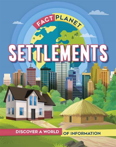 Fact Planet: Settlements: (Fact Planet)