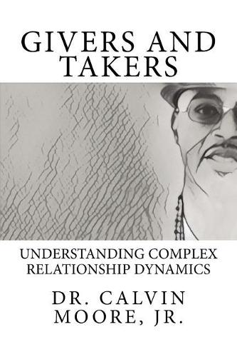 Givers and Takers: Understanding Complex Relationship Dynamics(Find Your Happy)