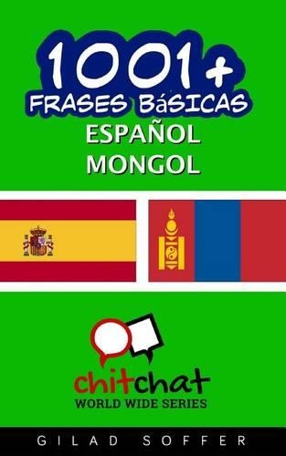 1001+ Frases Basicas Espanol - Mongol