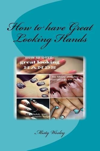How to have Great Looking Hands: (English)