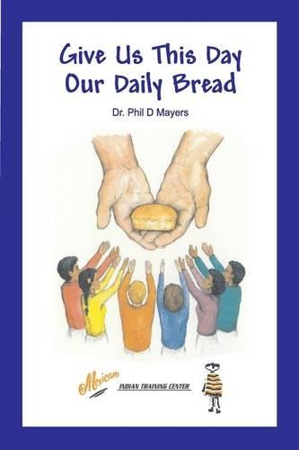 Give Us This Day Our Daily Bread