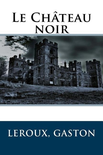 Le Ch�teau noir