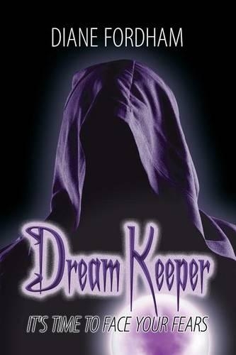 Dream Keeper: It's Time to Face Your Fears