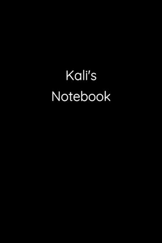 Kali's Notebook: Notebook / Journal / Diary - 6 x 9 inches (15,24 x 22,86 cm), 150 pages.